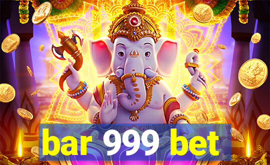 bar 999 bet